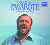 Luciano Pavarotti | Luciano Pavarotti: O Sole Mio - Favourite Neapolitan Songs